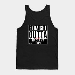 Straight Outta Hadley's Hope Tank Top